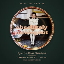 Load image into Gallery viewer, Kerri's Petty Little Plates - Exhibit Opening - October 7th