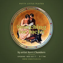 Load image into Gallery viewer, Kerri's Petty Little Plates - Exhibit Opening - October 7th