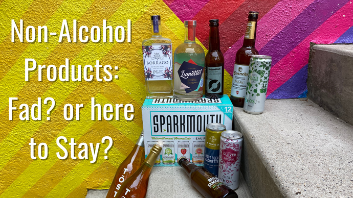 Non-Alcohol Products: Fad? or here to Stay?