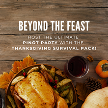 Load image into Gallery viewer, Thanksgiving Survival Pack - The Pinot Party!
